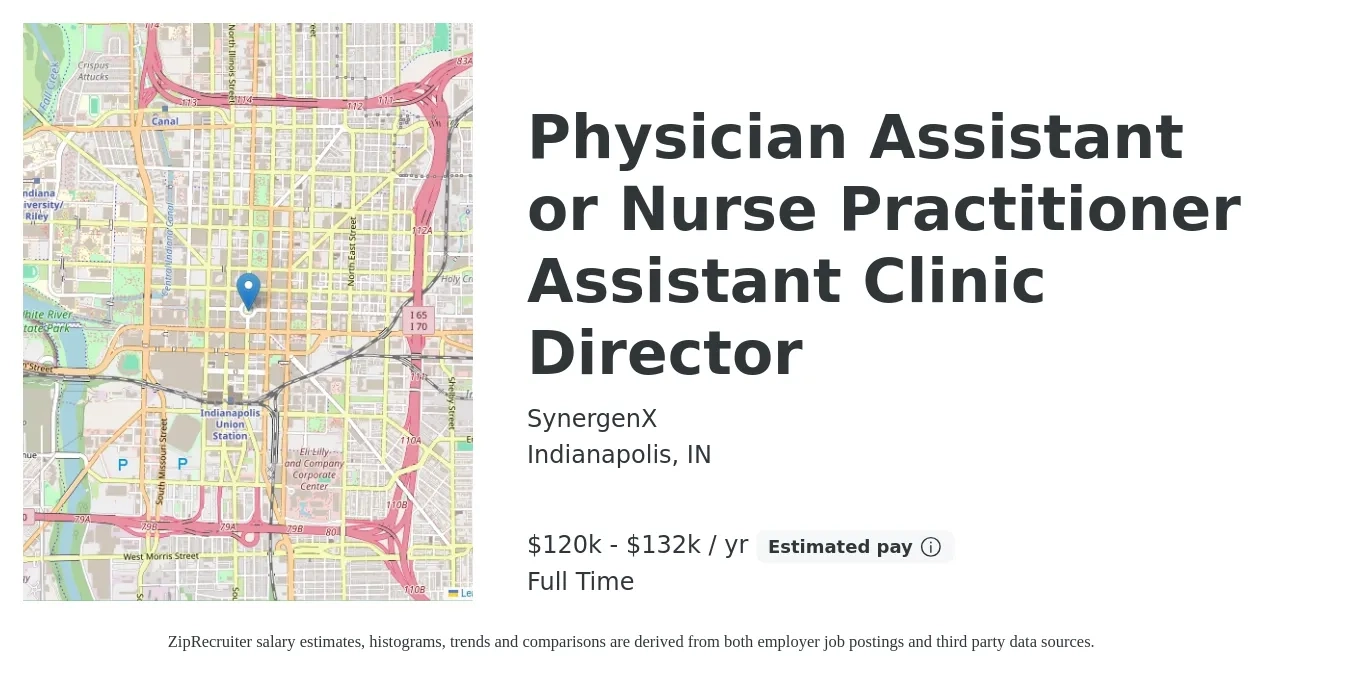 SynergenX job posting for a Physician Assistant or Nurse Practitioner Assistant Clinic Director in Indianapolis, IN with a salary of $120,000 to $132,000 Yearly with a map of Indianapolis location.