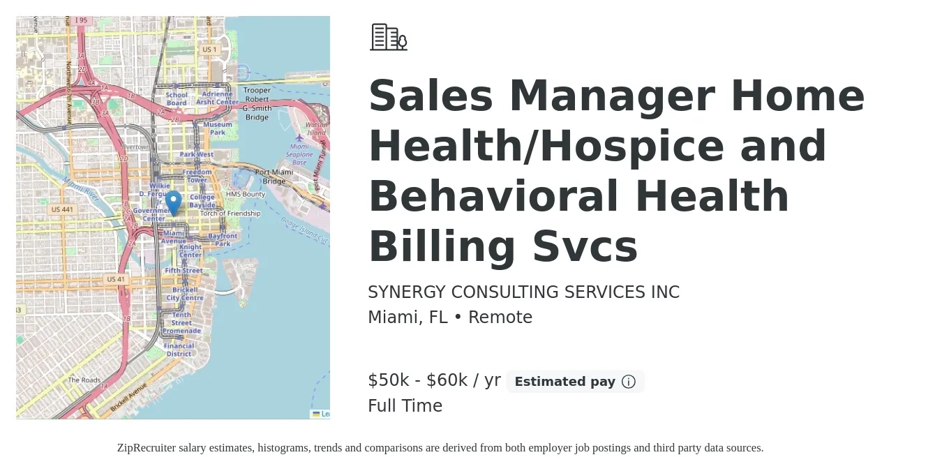 SYNERGY CONSULTING SERVICES INC job posting for a Sales Manager Home Health/Hospice and Behavioral Health Billing Svcs in Miami, FL with a salary of $50,000 to $60,000 Yearly (plus commission) and benefits including retirement with a map of Miami location.