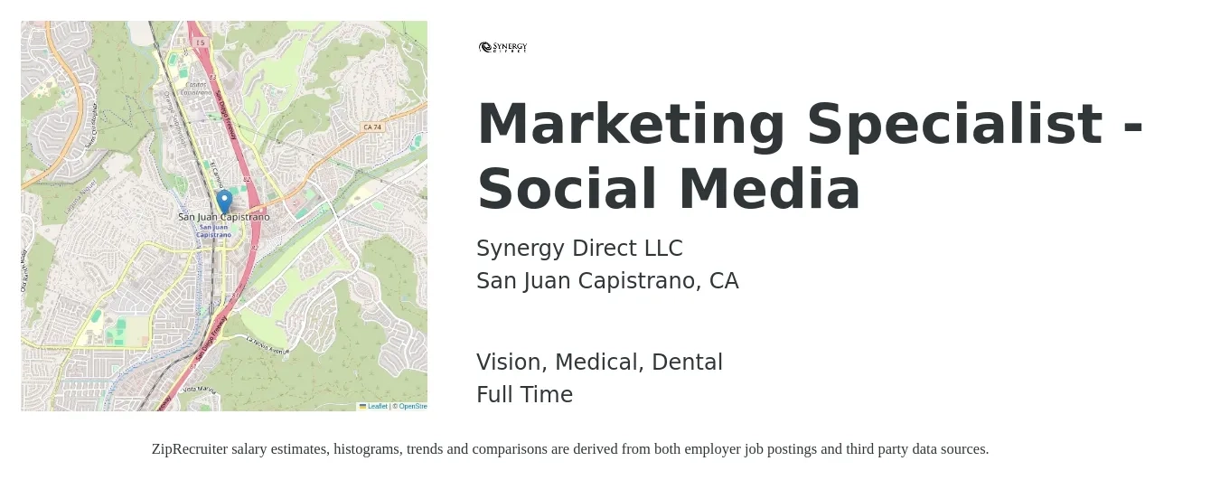 Synergy Direct LLC job posting for a Marketing Specialist - Social Media in San Juan Capistrano, CA with a salary of $44,700 to $66,000 Yearly and benefits including dental, life_insurance, medical, pto, retirement, and vision with a map of San Juan Capistrano location.