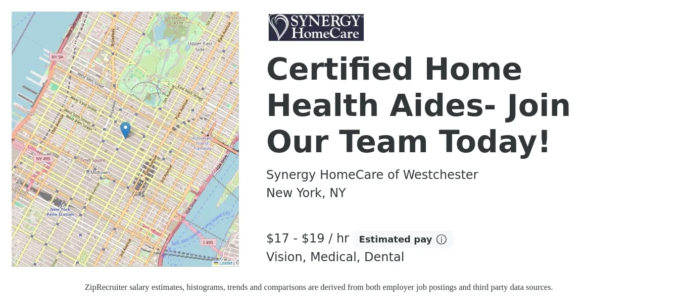 Synergy HomeCare of Westchester job posting for a Certified Home Health Aides- Join Our Team Today! in New York, NY with a salary of $19 to $20 Hourly and benefits including retirement, vision, dental, and medical with a map of New York location.