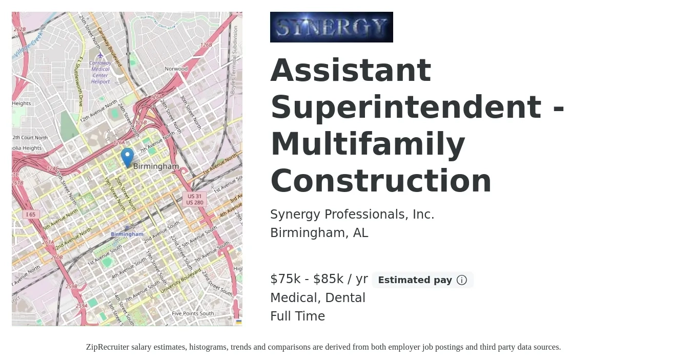Synergy Professionals, Inc. job posting for a Assistant Superintendent - Multifamily Construction in Birmingham, AL with a salary of $75,000 to $85,000 Yearly and benefits including retirement, dental, life_insurance, medical, and pto with a map of Birmingham location.