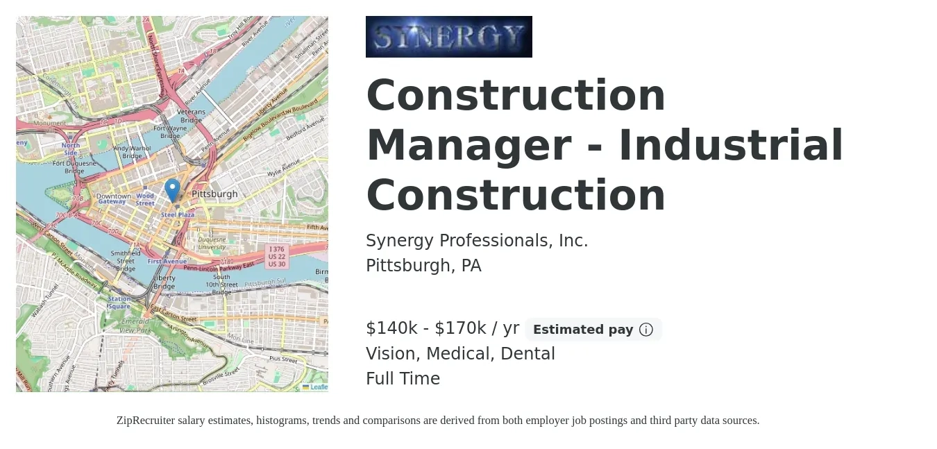Synergy Professionals, Inc. job posting for a Construction Manager - Industrial Construction in Pittsburgh, PA with a salary of $140,000 to $170,000 Yearly and benefits including vision, dental, life_insurance, medical, pto, and retirement with a map of Pittsburgh location.