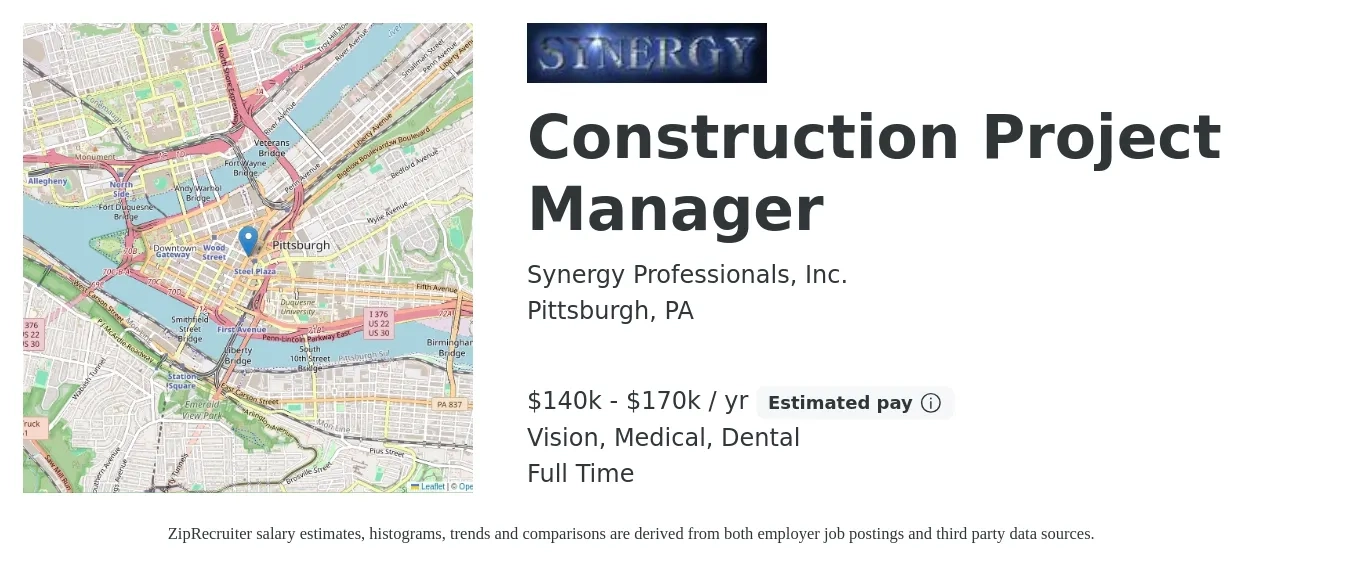 Synergy Professionals, Inc. job posting for a Construction Project Manager in Pittsburgh, PA with a salary of $140,000 to $170,000 Yearly and benefits including dental, life_insurance, medical, pto, retirement, and vision with a map of Pittsburgh location.