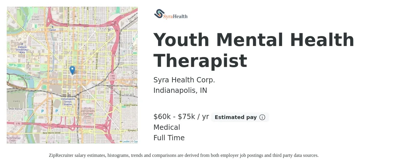 Syra Health Corp. job posting for a Youth Mental Health Therapist in Indianapolis, IN with a salary of $60,000 to $75,000 Yearly and benefits including pto, and medical with a map of Indianapolis location.