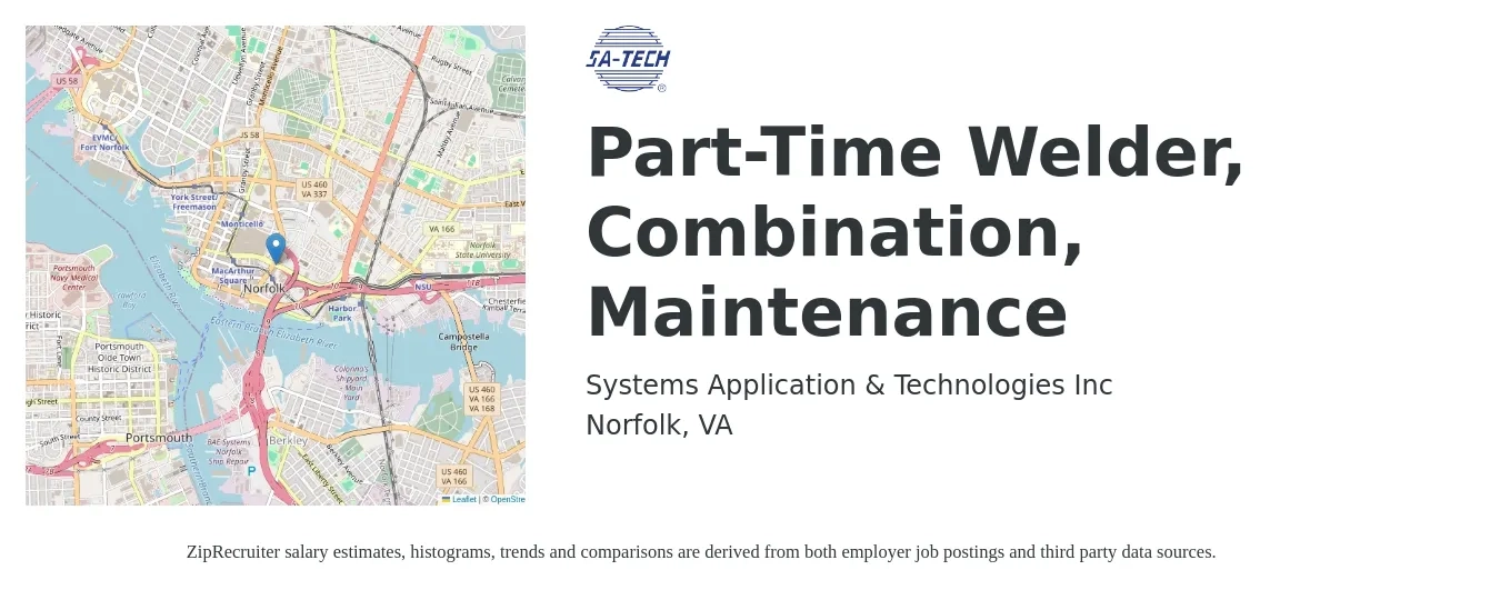 Systems Application & Technologies Inc job posting for a Part-Time Welder, Combination, Maintenance in Norfolk, VA with a salary of $22 to $27 Hourly with a map of Norfolk location.