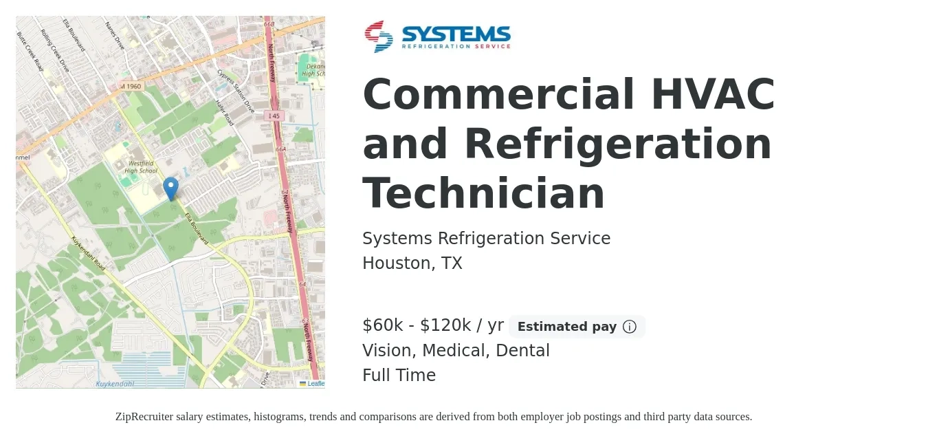 Systems Refrigeration Service job posting for a Commercial HVAC and Refrigeration Technician in Houston, TX with a salary of $60,000 to $120,000 Yearly (plus commission) and benefits including dental, life_insurance, medical, pto, retirement, and vision with a map of Houston location.