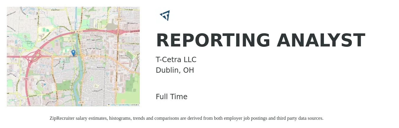 T-Cetra LLC job posting for a REPORTING ANALYST in Dublin, OH with a salary of $59,900 to $95,600 Yearly with a map of Dublin location.