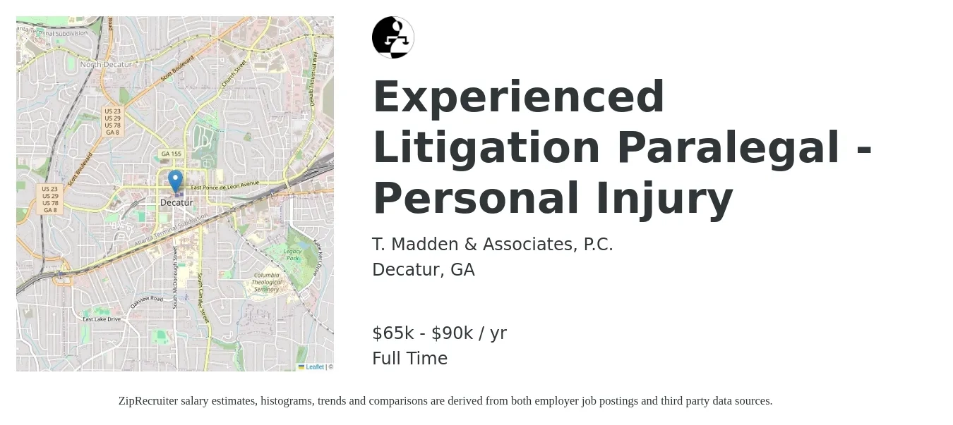 T. Madden & Associates, P.C. job posting for a Experienced Litigation Paralegal - Personal Injury in Decatur, GA with a salary of $65,000 to $90,000 Yearly with a map of Decatur location.