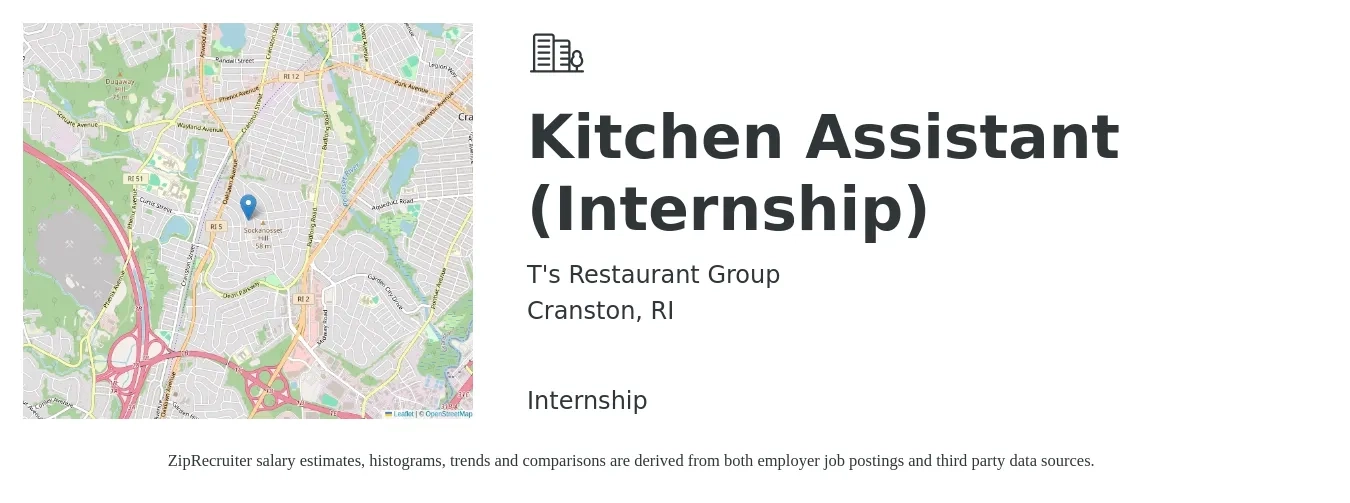 T's Restaurant Group job posting for a Kitchen Assistant (Internship) in Cranston, RI with a salary of $14 to $17 Hourly with a map of Cranston location.