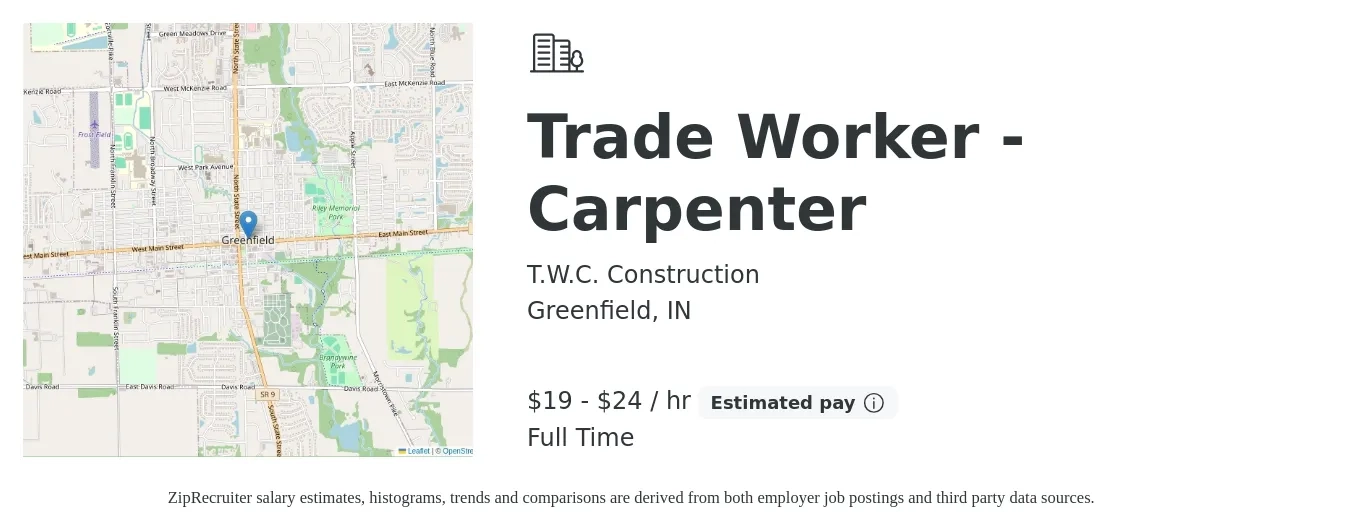 T.W.C. Construction job posting for a Trade Worker - Carpenter in Greenfield, IN with a salary of $20 to $25 Hourly with a map of Greenfield location.
