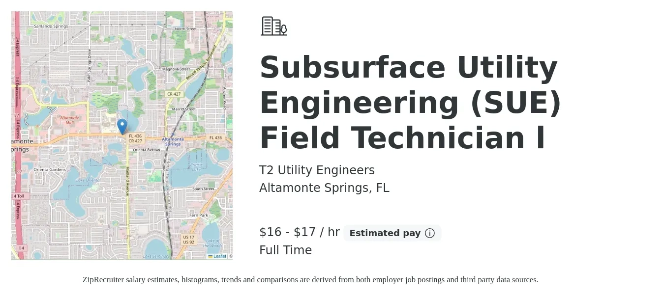T2 Utility Engineers job posting for a Subsurface Utility Engineering (SUE) Field Technician l in Altamonte Springs, FL with a salary of $17 to $18 Hourly with a map of Altamonte Springs location.