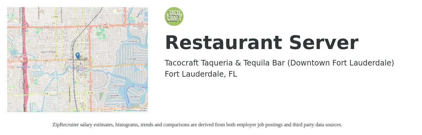 Tacocraft Taqueria & Tequila Bar (Downtown Fort Lauderdale) job posting for a Restaurant Server in Fort Lauderdale, FL with a salary of $10 to $15 Hourly with a map of Fort Lauderdale location.