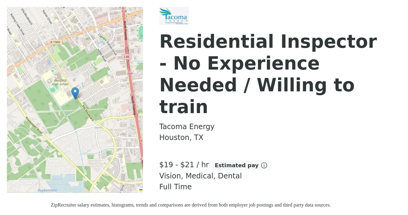 Tacoma Energy job posting for a Residential Inspector - No Experience Needed / Willing to train in Houston, TX with a salary of $20 to $22 Hourly and benefits including vision, dental, life_insurance, and medical with a map of Houston location.