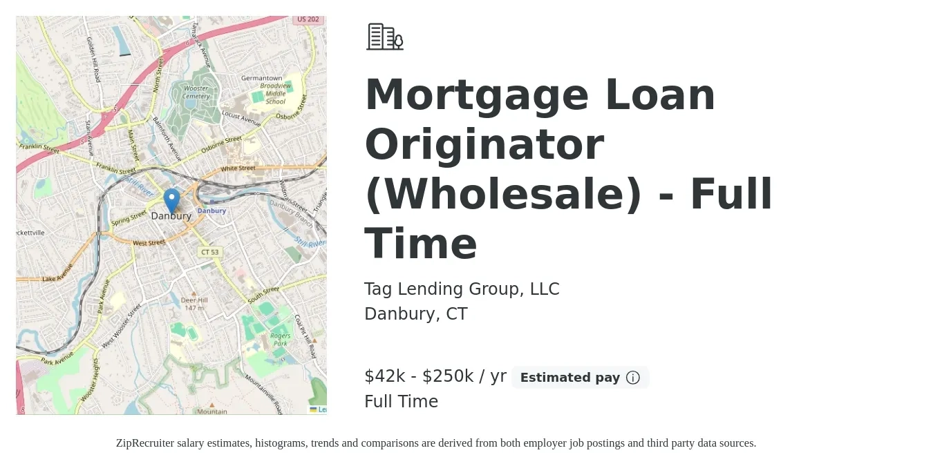 Tag Lending Group, LLC job posting for a Mortgage Loan Originator (Wholesale) - Full Time in Danbury, CT with a salary of $42,000 to $250,000 Yearly with a map of Danbury location.