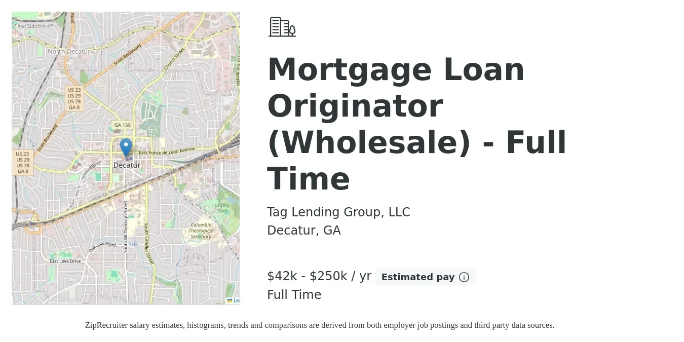 Tag Lending Group, LLC job posting for a Mortgage Loan Originator (Wholesale) - Full Time in Decatur, GA with a salary of $42,000 to $250,000 Yearly with a map of Decatur location.