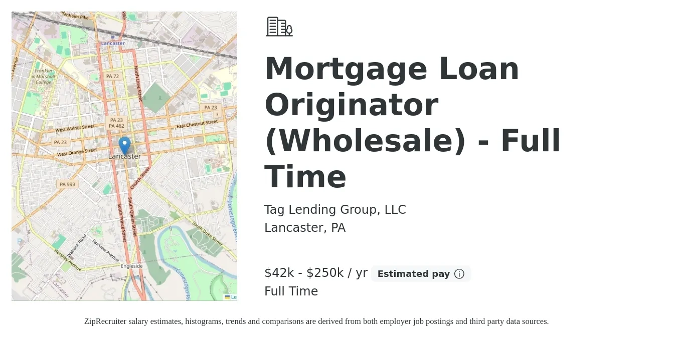 Tag Lending Group, LLC job posting for a Mortgage Loan Originator (Wholesale) - Full Time in Lancaster, PA with a salary of $42,000 to $250,000 Yearly with a map of Lancaster location.