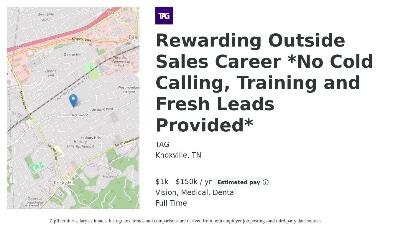 TAG job posting for a Rewarding Outside Sales Career *No Cold Calling, Training and Fresh Leads Provided* in Knoxville, TN with a salary of $1,000 to $150,000 Yearly and benefits including retirement, vision, dental, life_insurance, and medical with a map of Knoxville location.