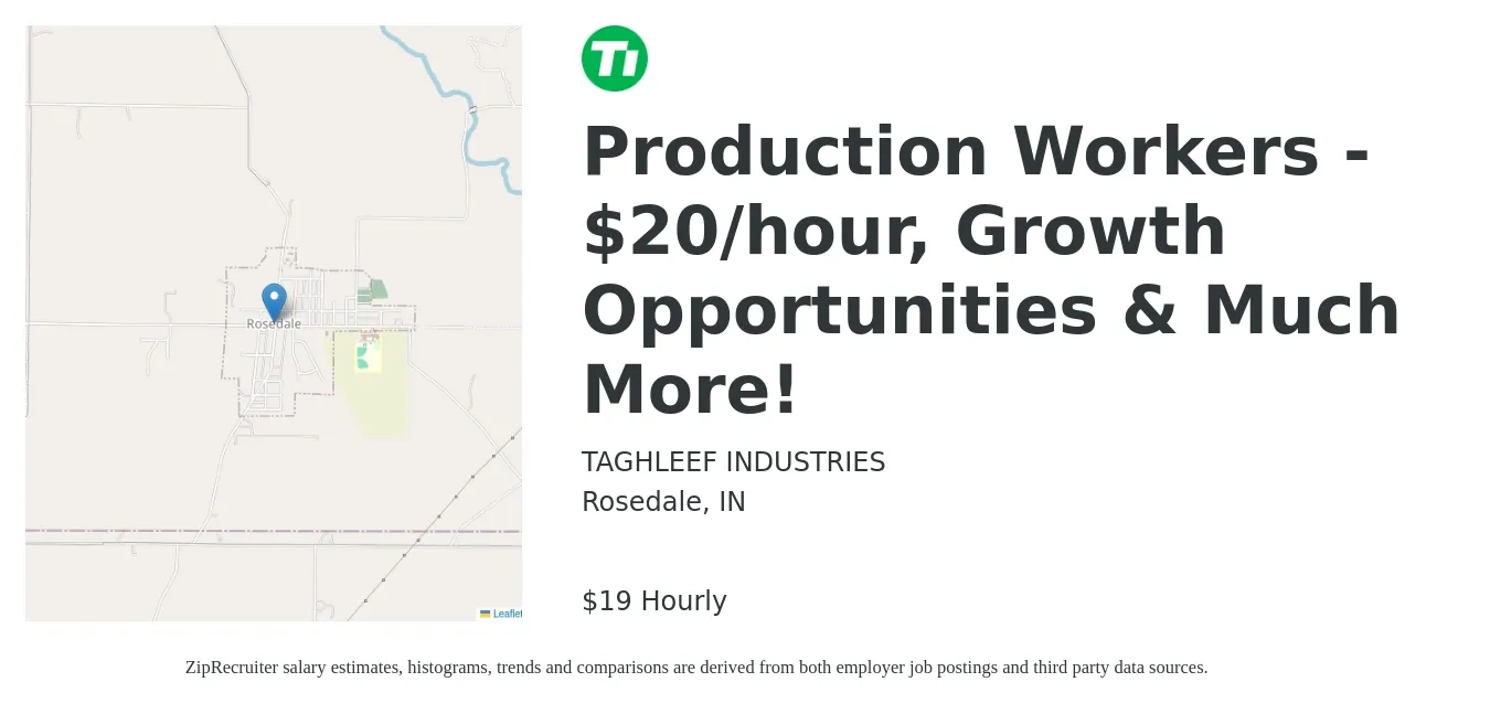 TAGHLEEF INDUSTRIES job posting for a Production Workers - $20/hour, Growth Opportunities & Much More! in Rosedale, IN with a salary of $20 to $21 Hourly with a map of Rosedale location.