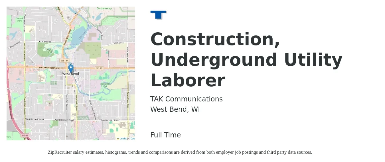 TAK Communications job posting for a Construction, Underground Utility Laborer in West Bend, WI with a salary of $18 to $23 Hourly with a map of West Bend location.