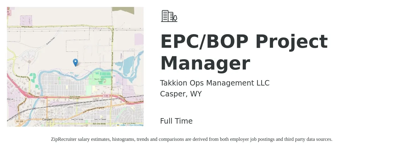 Takkion Ops Management LLC job posting for a EPC/BOP Project Manager in Casper, WY with a salary of $76,000 to $119,100 Yearly with a map of Casper location.
