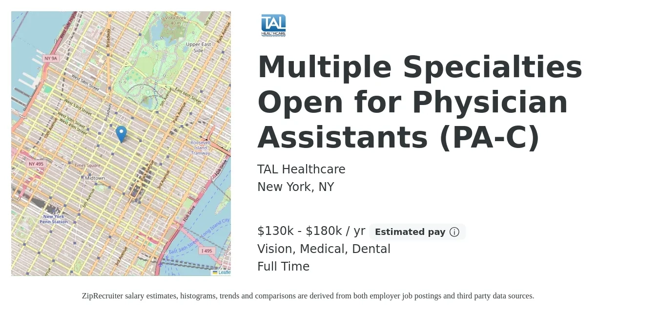 TAL Healthcare job posting for a Multiple Specialties Open for Physician Assistants (PA-C) in New York, NY with a salary of $130,000 to $180,000 Yearly and benefits including medical, pto, retirement, vision, dental, and life_insurance with a map of New York location.