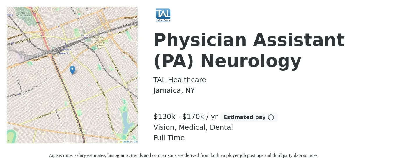 TAL Healthcare job posting for a Physician Assistant (PA) Neurology in Jamaica, NY with a salary of $130,000 to $170,000 Yearly and benefits including dental, life_insurance, medical, pto, retirement, and vision with a map of Jamaica location.