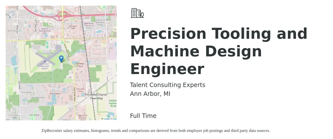 Talent Consulting Experts job posting for a Precision Tooling and Machine Design Engineer in Ann Arbor, MI with a salary of $81,200 to $120,300 Yearly with a map of Ann Arbor location.