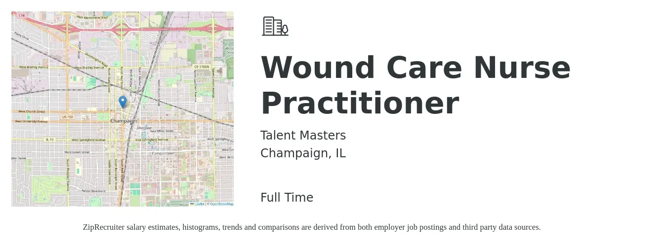 Talent Masters job posting for a Wound Care Nurse Practitioner in Champaign, IL with a salary of $120,200 to $250,400 Yearly with a map of Champaign location.