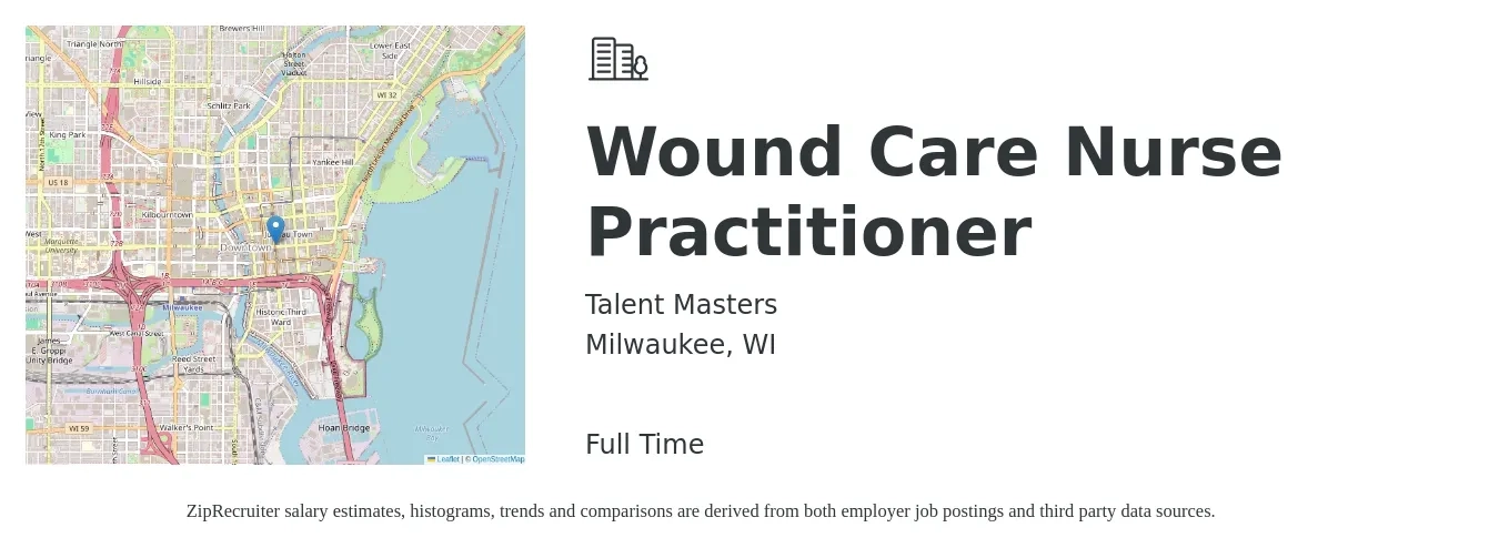 Talent Masters job posting for a Wound Care Nurse Practitioner in Milwaukee, WI with a salary of $106,400 to $147,800 Yearly with a map of Milwaukee location.