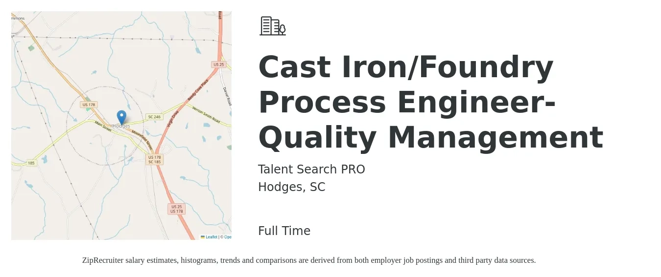 Talent Search PRO job posting for a Cast Iron/Foundry Process Engineer- Quality Management in Hodges, SC with a salary of $66,600 to $74,400 Yearly with a map of Hodges location.