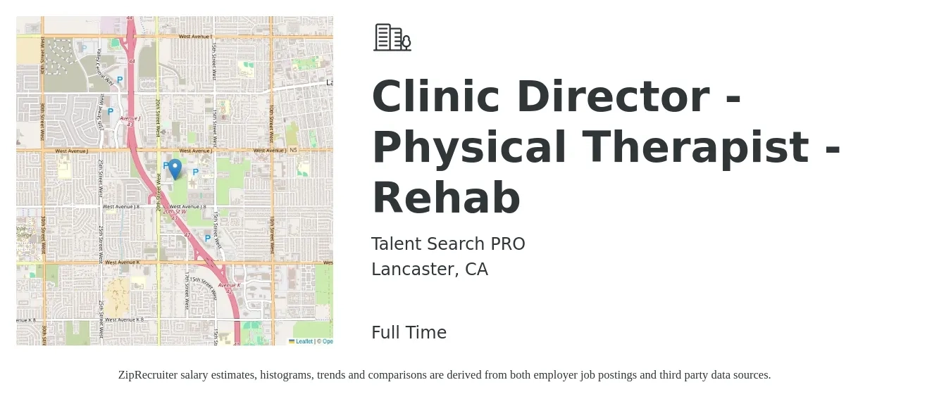 Talent Search PRO job posting for a Clinic Director - Physical Therapist - Rehab in Lancaster, CA with a salary of $91,900 to $106,200 Yearly with a map of Lancaster location.