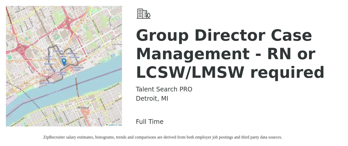 Talent Search PRO job posting for a Group Director Case Management - RN or LCSW/LMSW required in Detroit, MI with a salary of $97,000 to $140,100 Yearly with a map of Detroit location.