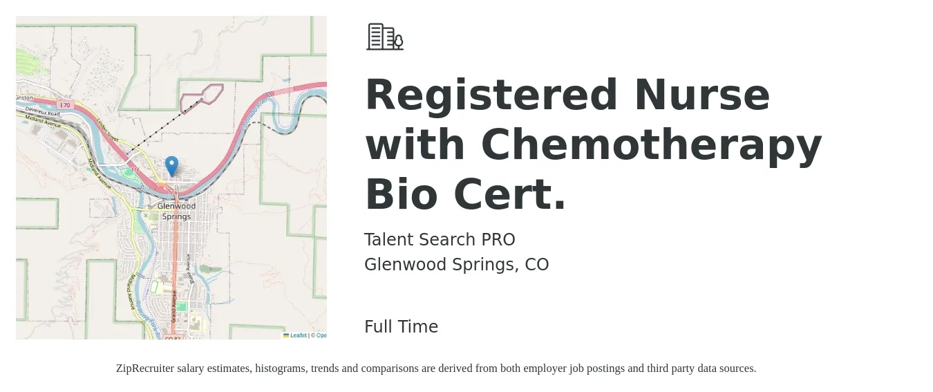 Talent Search PRO job posting for a Registered Nurse with Chemotherapy Bio Cert. in Glenwood Springs, CO with a salary of $34 to $54 Hourly with a map of Glenwood Springs location.