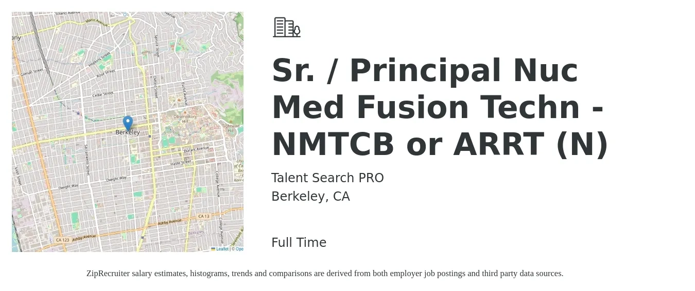 Talent Search PRO job posting for a Sr. / Principal Nuc Med Fusion Techn - NMTCB or ARRT (N) in Berkeley, CA with a salary of $50 to $80 Hourly with a map of Berkeley location.