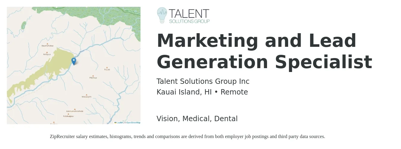 Talent Solutions Group Inc job posting for a Marketing and Lead Generation Specialist in Kauai Island, HI with a salary of $41,800 to $89,000 Yearly and benefits including medical, retirement, vision, dental, and life_insurance with a map of Kauai Island location.