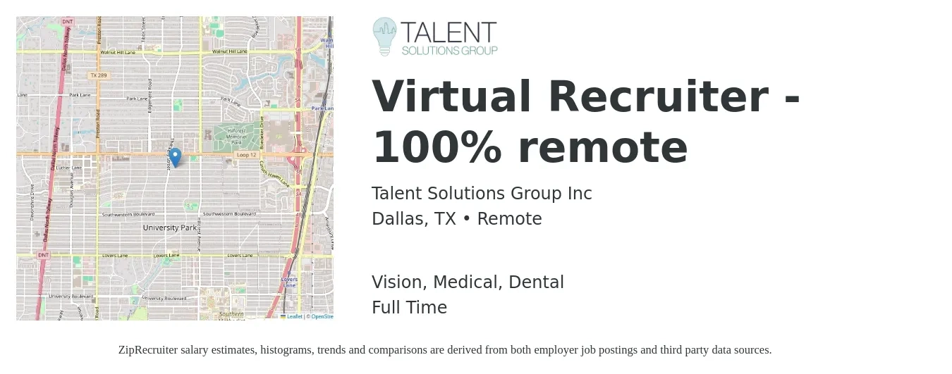 Talent Solutions Group Inc job posting for a Virtual Recruiter - 100% remote in Dallas, TX with a salary of $1,200 to $1,510 Weekly and benefits including dental, life_insurance, medical, retirement, and vision with a map of Dallas location.