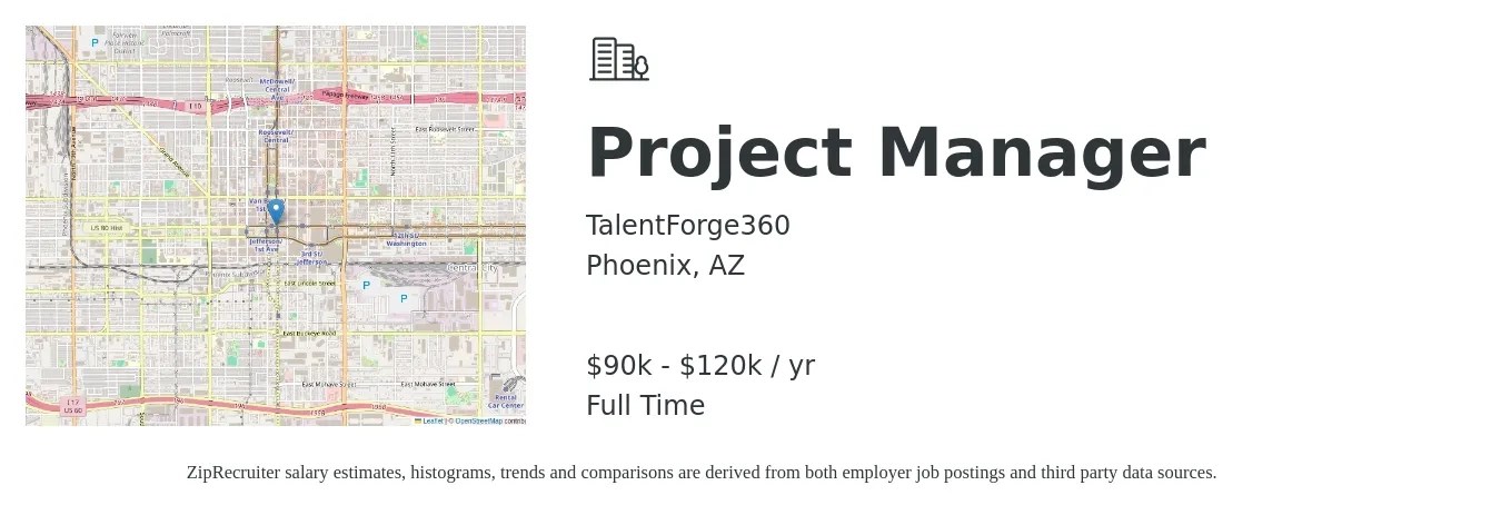 TalentForge360 job posting for a Project Manager in Phoenix, AZ with a salary of $90,000 to $120,000 Yearly with a map of Phoenix location.