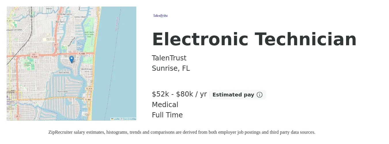 TalenTrust job posting for a Electronic Technician in Sunrise, FL with a salary of $52,000 to $80,000 Yearly and benefits including life_insurance, medical, and pto with a map of Sunrise location.