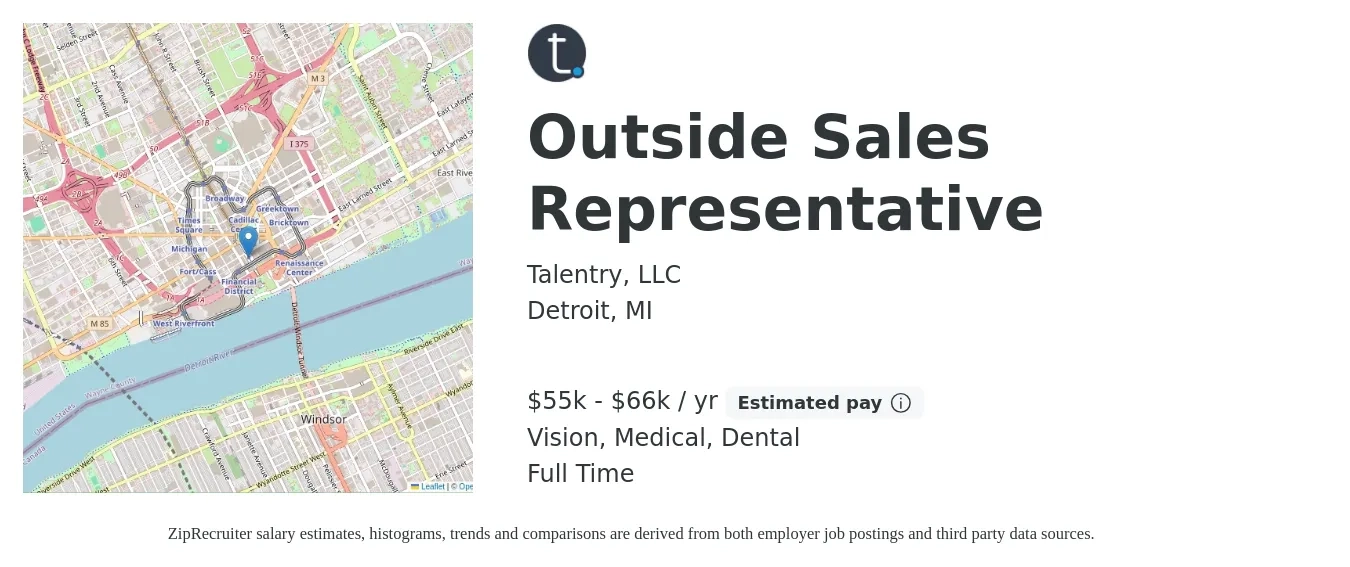 Talentry, LLC job posting for a Outside Sales Representative in Detroit, MI with a salary of $55,000 to $66,500 Yearly and benefits including dental, life_insurance, medical, retirement, and vision with a map of Detroit location.