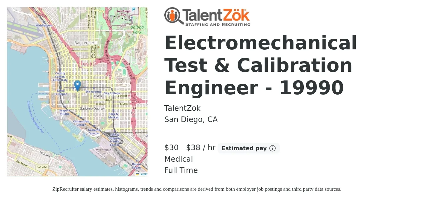 TalentZok job posting for a Electromechanical Test & Calibration Engineer - 19990 in San Diego, CA with a salary of $32 to $40 Hourly and benefits including medical with a map of San Diego location.