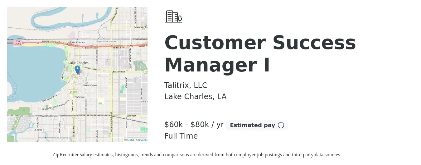 Talitrix, LLC job posting for a Customer Success Manager I in Lake Charles, LA with a salary of $60,000 to $80,000 Yearly with a map of Lake Charles location.