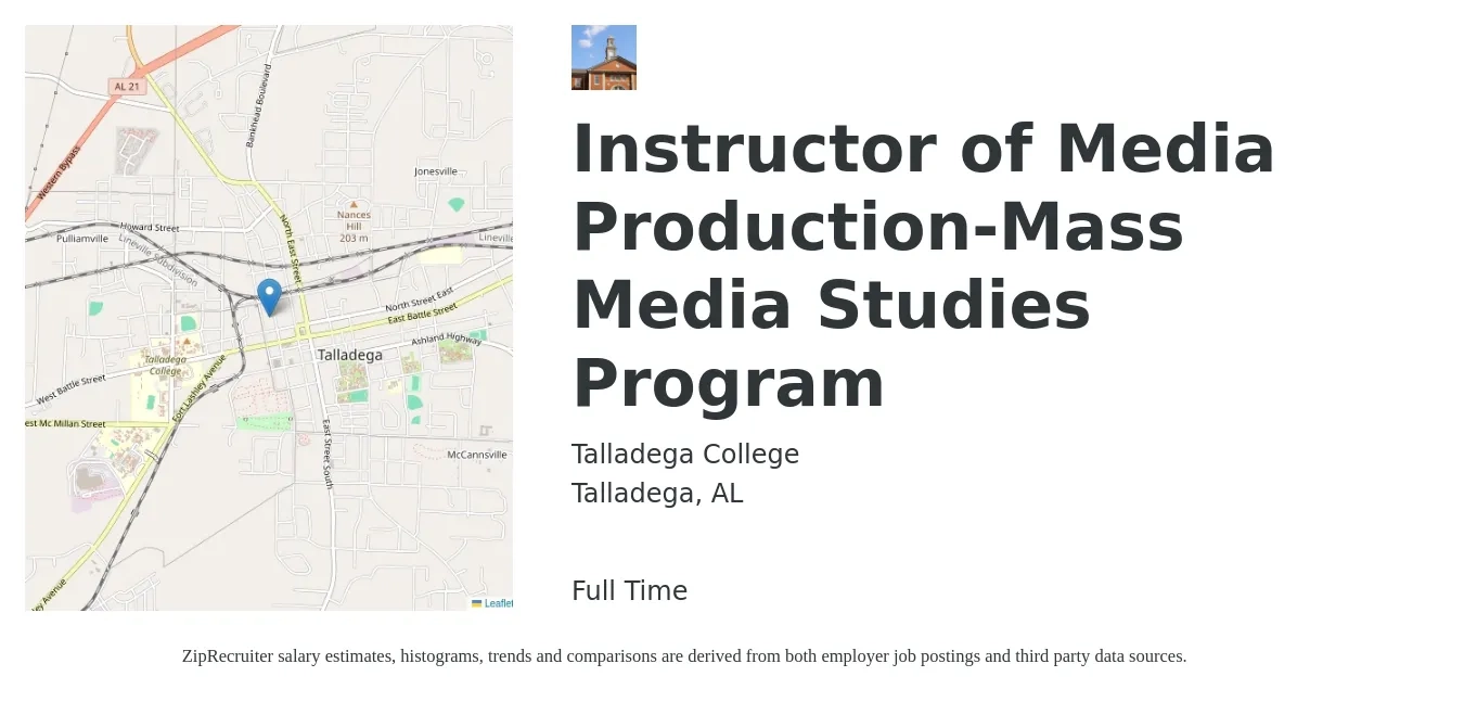 Talladega College job posting for a Instructor of Media Production-Mass Media Studies Program in Talladega, AL with a salary of $45,700 to $53,100 Yearly with a map of Talladega location.