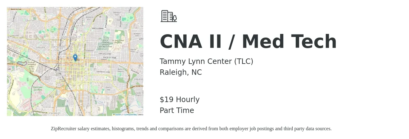 Tammy Lynn Center (TLC) job posting for a CNA II / Med Tech in Raleigh, NC with a salary of $20 Hourly with a map of Raleigh location.