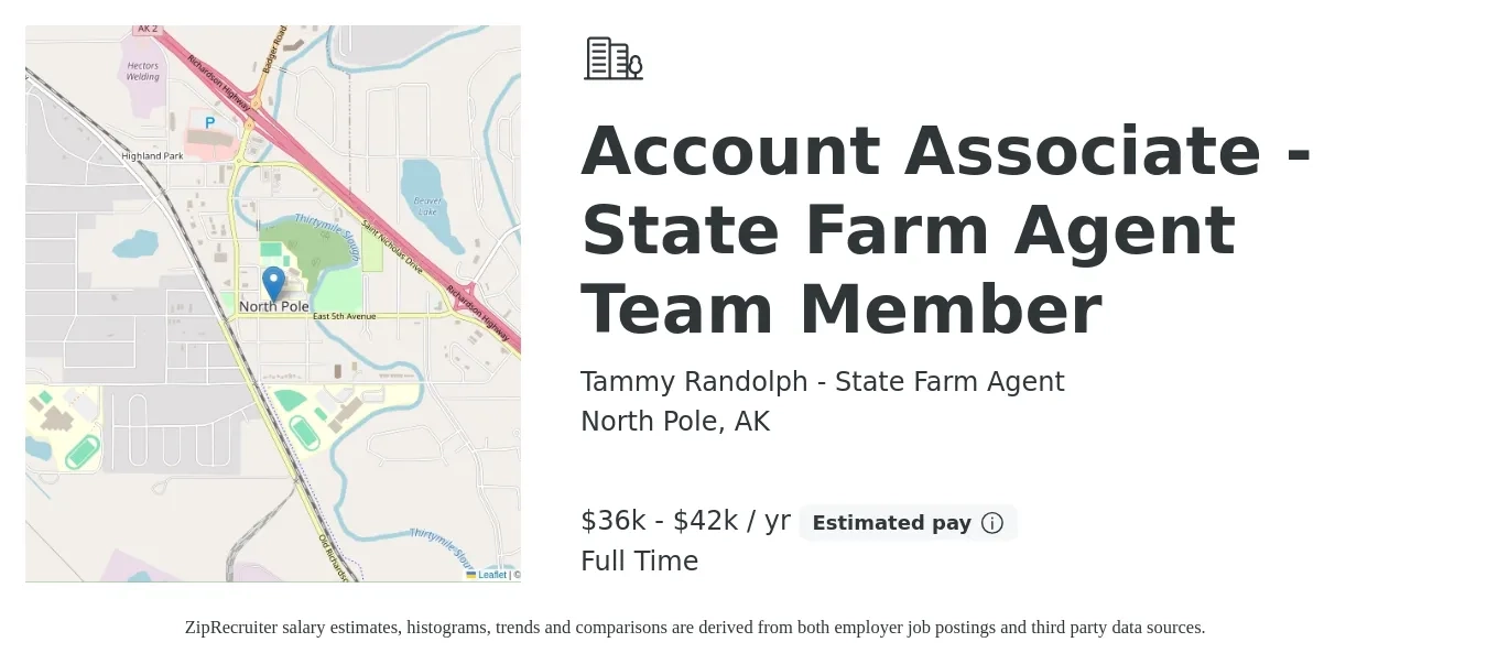 Tammy Randolph - State Farm Agent job posting for a Account Associate - State Farm Agent Team Member in North Pole, AK with a salary of $36,000 to $42,000 Yearly with a map of North Pole location.