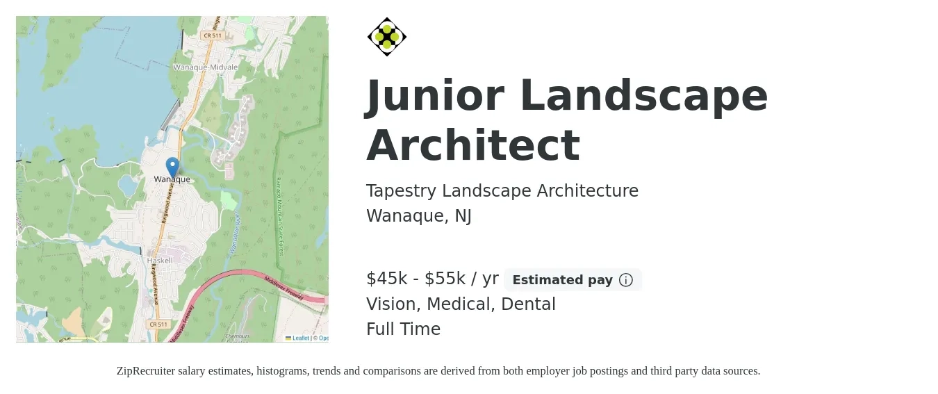 Tapestry Landscape Architecture job posting for a Junior Landscape Architect in Wanaque, NJ with a salary of $45,000 to $55,000 Yearly and benefits including vision, dental, life_insurance, medical, pto, and retirement with a map of Wanaque location.