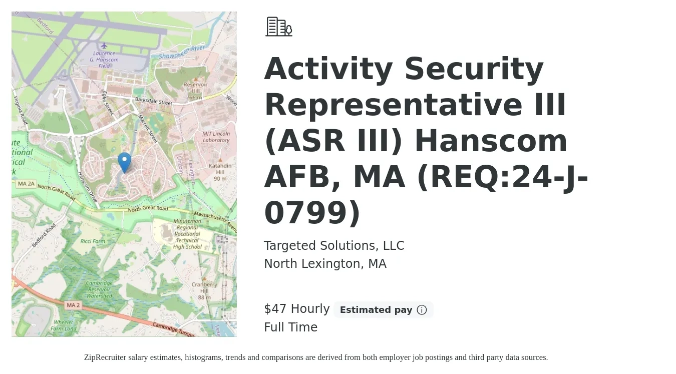 Targeted Solutions, LLC job posting for a Activity Security Representative III (ASR III) Hanscom AFB, MA (REQ:24-J-0799) in North Lexington, MA with a salary of $49 Hourly with a map of North Lexington location.