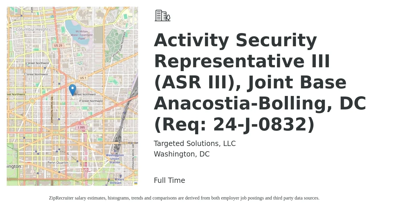 Targeted Solutions, LLC job posting for a Activity Security Representative III (ASR III), Joint Base Anacostia-Bolling, DC (Req: 24-J-0832) in Washington, DC with a salary of $49 Hourly with a map of Washington location.