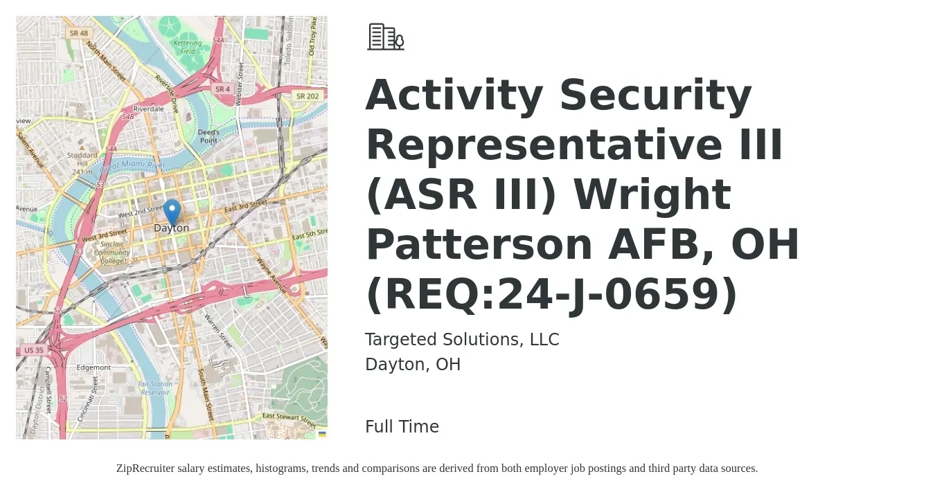 Targeted Solutions, LLC job posting for a Activity Security Representative III (ASR III) Wright Patterson AFB, OH (REQ:24-J-0659) in Dayton, OH with a salary of $46 Hourly with a map of Dayton location.