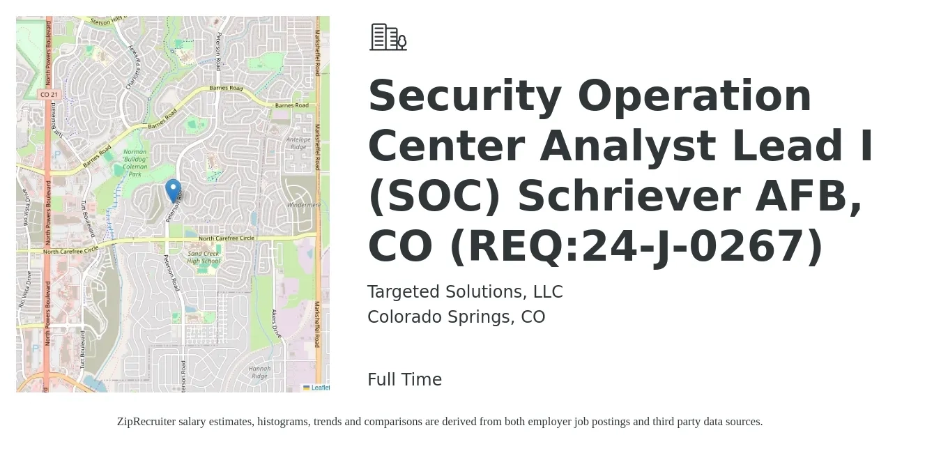 Targeted Solutions, LLC job posting for a Security Operation Center Analyst Lead I (SOC) Schriever AFB, CO (REQ:24-J-0267) in Colorado Springs, CO with a salary of $60 Hourly with a map of Colorado Springs location.