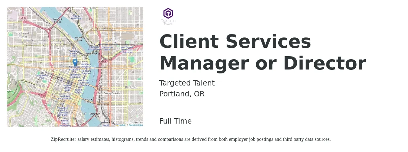 Targeted Talent job posting for a Client Services Manager or Director in Portland, OR with a salary of $53,000 to $88,000 Yearly with a map of Portland location.